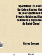 Sport Dans Les Hauts-de-seine: Racing M di Livres Groupe edito da Books LLC, Wiki Series