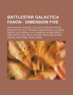 Battlestar Galactica Fanon - Dimension F di Source Wikia edito da Books LLC, Wiki Series