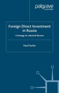 Foreign Direct Investment in Russia di P. Fischer edito da Palgrave Macmillan UK