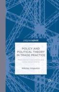 Policy and Political Theory in Trade Practice di Nikolay Anguelov edito da Palgrave Macmillan