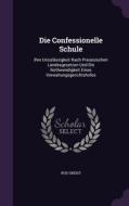 Die Confessionelle Schule di Rud Gneist edito da Palala Press