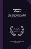 Biographia Dramatica di Stephen Jones, Isaac Reed, David Erskine Baker edito da Palala Press