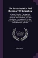 The Encyclopaedia and Dictionary of Education: A Comprehensive, Practical and Authoritative Guide on All Matters Connect di Anonymous edito da CHIZINE PUBN