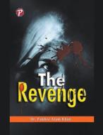 The Revenge di Fakhre Alam Khan 'vidhyasagar' edito da LIGHTNING SOURCE INC