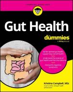 Gut Health for Dummies di Kristina Campbell edito da FOR DUMMIES