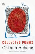 Collected Poems di Chinua Achebe edito da PENGUIN GROUP