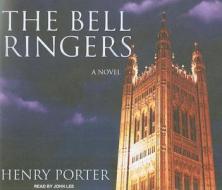 The Bell Ringers di Henry Porter edito da Tantor Media Inc