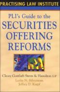 PLI's Guide to the Securities Offering Reforms di Leslie N. Silverman, Jeffrey D. Karpf edito da Practising Law Institute