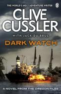 Dark Watch di Clive Cussler, Jack B. Du Brul edito da Penguin Books Ltd