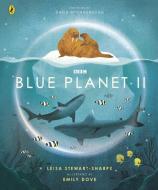 Blue Planet Ii di Leisa Stewart-Sharpe edito da Penguin Random House Children's Uk