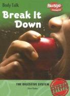 Break It Down: The Digestive System di Steve Parker edito da Raintree