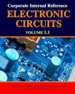 Corporate Internal Reference Electronic Circuits Volume 1.1 di Leserati Circle edito da Createspace