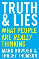 Truth and Lies di Mark Bowden, Tracey Thomson edito da HarperCollins (Canada) Ltd