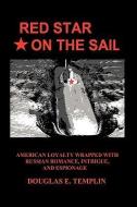 Red Star on the Sail di Douglas E. Templin edito da AuthorHouse