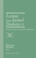Lessons from Animal Diabetes VI di Eleazar Shafrir edito da Birkhäuser Boston