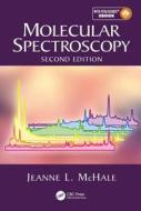 Molecular Spectroscopy di Jeanne L. McHale edito da Taylor & Francis Inc