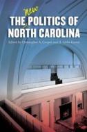 The New Politics of North Carolina edito da University of North Carolina Press