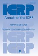 ICRP PUBLICATION 126 di Icrp edito da SAGE Publications Ltd