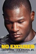 No Excuses: Growing Up Deaf and Achieving My Super Bowl Dreams di Derrick Coleman, Marcus Brotherton edito da GALLERY BOOKS