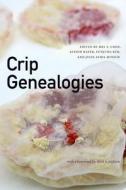 Crip Genealogies edito da DUKE UNIV PR
