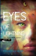 Eyes of Lightning di Erin Keyser Horn edito da Createspace