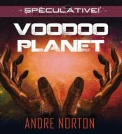 Voodoo Planet di Andre Norton edito da Speculative!