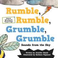 Rumble, Rumble, Grumble, Grumble: Sounds from the Sky di Jennifer Shand edito da FLOWERPOT PR