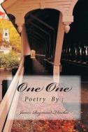 One One: Poetry By: James R. Thacher di James Raymond Thacher edito da Createspace