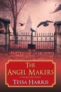 The Angel Makers di Tessa Harris edito da Kensington Publishing