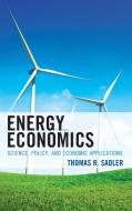 Energy Economicsscience Policcb di Tom Sadler edito da Rowman & Littlefield