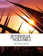 Juvenilia - Volume I di Austen Jane edito da Createspace