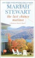 The Last Chance Matinee: A Book Club Recommendation! di Mariah Stewart edito da POCKET BOOKS