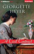 A Civil Contract di Georgette Heyer edito da Brilliance Audio