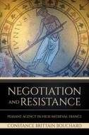Negotiation And Resistance di Constance Brittain Bouchard edito da Cornell University Press
