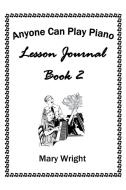 Anyone Can Play Piano di Mary Wright edito da Xlibris