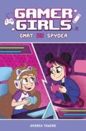 Gamer Girls: Gnat vs. Spyder: Volume 1 di Andrea Towers edito da ANDREWS MCMEEL PUB