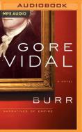 Burr di GORE VIDAL edito da Brilliance Audio