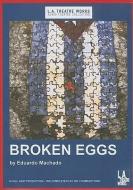Broken Eggs di Eduardo Machado edito da LA Theatre Works