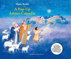 A Pop-Up Advent Calendar [With Booklet] di Maite Roche edito da Ignatius Press