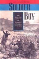 Soldier Boy di Charles O. Musser edito da University of Iowa Press