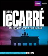 The Spy Who Came in from the Cold di John Le Carre edito da BBC Audiobooks