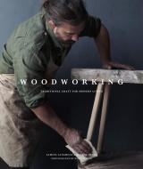 Woodworking: Traditional Craft for Modern Living di Andrea Brugi, Samina Langholz edito da ROOST BOOKS