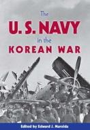The U.S. Navy in the Korean War edito da US Naval Institute Press