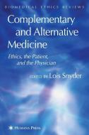 Complementary and Alternative Medicine di Lois Snyder edito da Humana Press Inc.