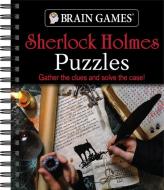 Brain Games - Sherlock Holmes Puzzle (#2), 2: Gather the Clues and Solve the Case! di Publications International Ltd, Brain Games edito da PUBN INTL