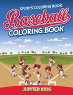 Sports Coloring Book di Jupiter Kids edito da Jupiter Kids