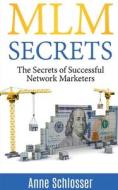 MLM Secrets di Anne Schlosser edito da Notion Press