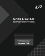 Grids And Guides Square Grid, Quad Ruled, Composition Notebook, 100 Sheets, Large Size 8 X 10 Inch Black Cover di BigIdea, Inc. edito da Blurb