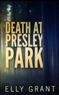 Death at Presley Park di Elly Grant edito da BLURB INC
