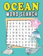 Ocean Word Search: My First Word Search Book - Word Search for Kids Ages 6-8 Years Under the Sea Activity Books for Kids di Brooke Summers edito da LIGHTNING SOURCE INC